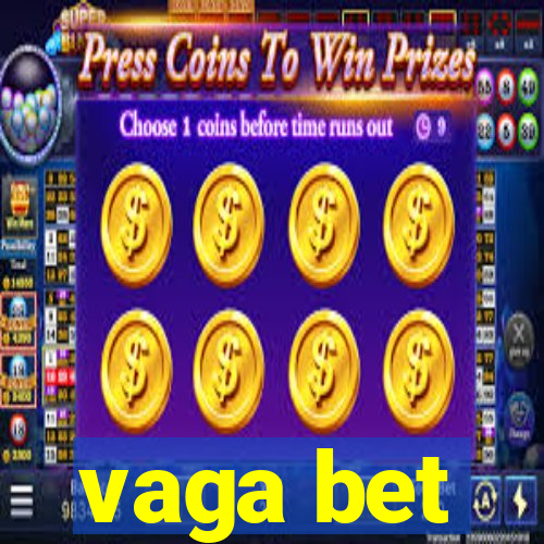 vaga bet